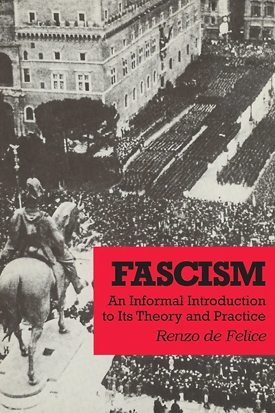 Fascism: An Informal Introduction to Its Theory and Practice