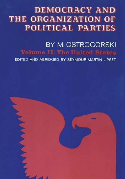 Democracy and the Organization of Political Parties: Volume