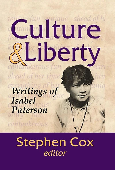 Culture and Liberty: Writings of Isabel Paterson