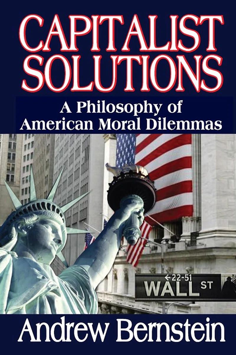 Capitalist Solutions: A Philosophy of American Moral Dilemmas