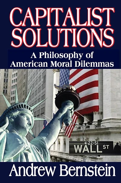Capitalist Solutions: A Philosophy of American Moral Dilemmas
