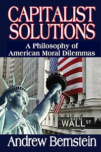Capitalist Solutions: A Philosophy of American Moral Dilemmas