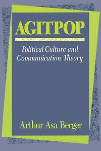 Agitpop: Political Culture and Communication Theory