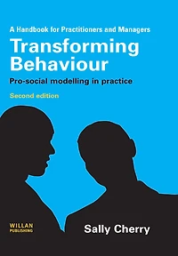 Transforming Behaviour: Pro-social Modelling Practice