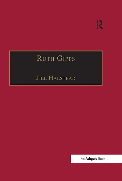 Ruth Gipps: Anti-Modernism, Nationalism and Difference English Music