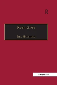 Ruth Gipps: Anti-Modernism, Nationalism and Difference English Music
