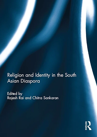 Religion and Identity the South Asian Diaspora