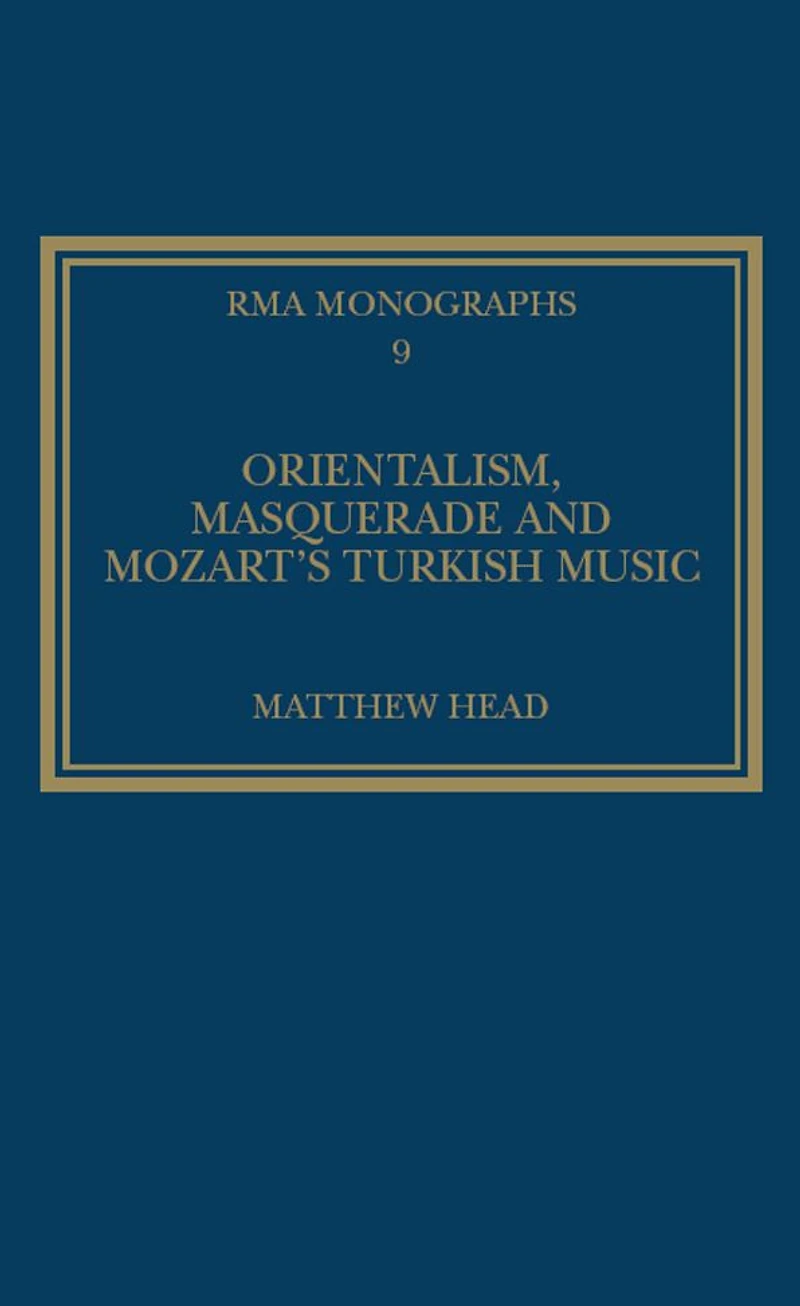 Orientalism, Masquerade and Mozart's Turkish Music