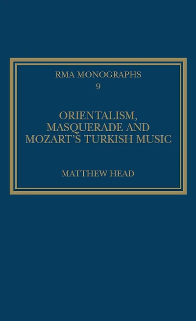 Orientalism, Masquerade and Mozart's Turkish Music