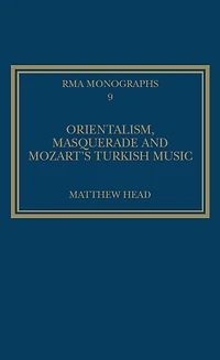 Orientalism, Masquerade and Mozart's Turkish Music