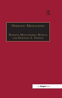 Operatic Migrations: Transforming Works and Crossing Boundaries