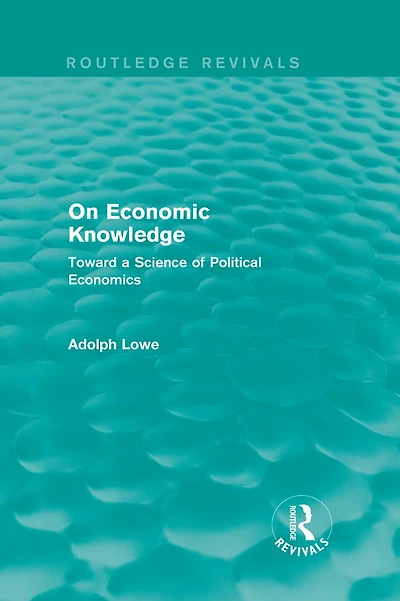 On Economic Knowledge Toward a Science of Political Economics