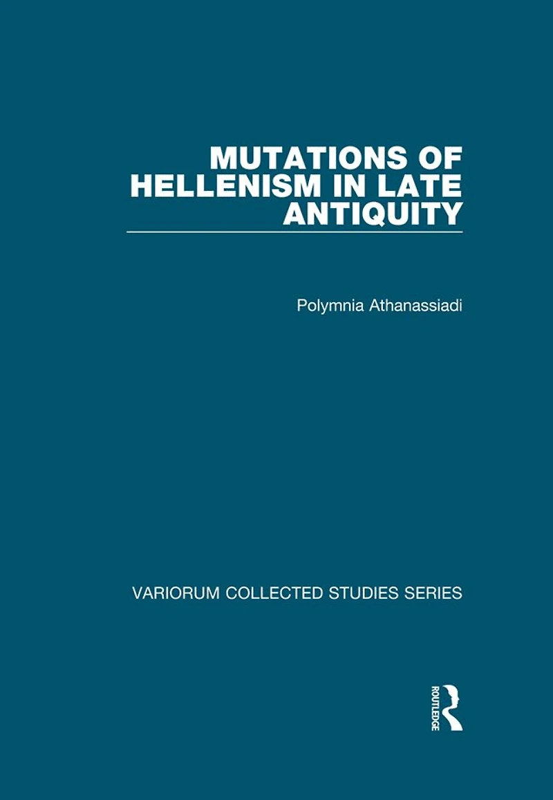 Mutations of Hellenism Late Antiquity