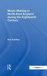 Music-Making North-East England during the Eighteenth Century