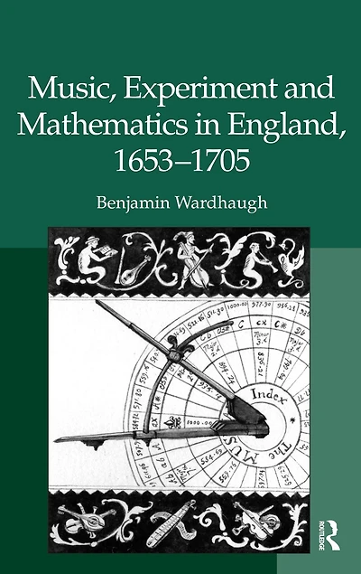 Music, Experiment and Mathematics in England