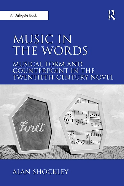 Music the Words: Musical Form and Counterpoint Twentieth-Century Novel