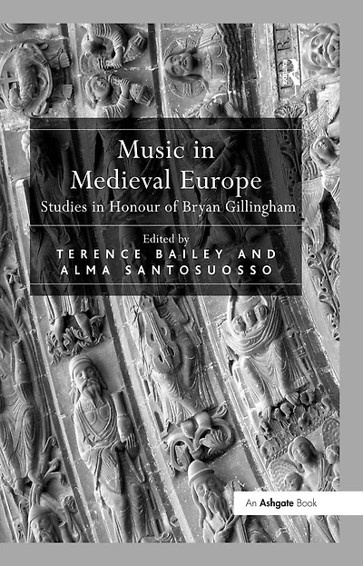 Music Medieval Europe: Studies Honour of Bryan Gillingham