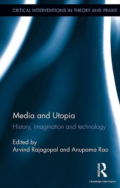 Media and Utopia: History, imagination technology