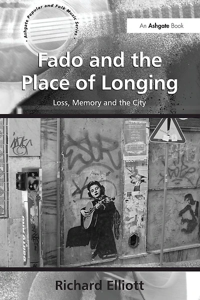 Fado and the Place of Longing: Loss, Memory City