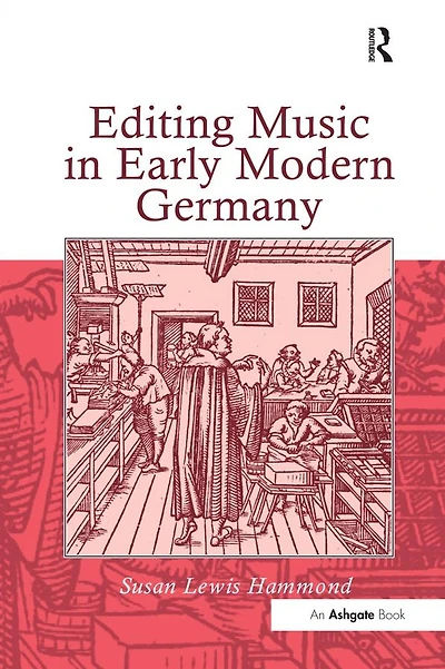 Editing Music Early Modern Germany