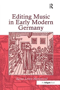 Editing Music Early Modern Germany