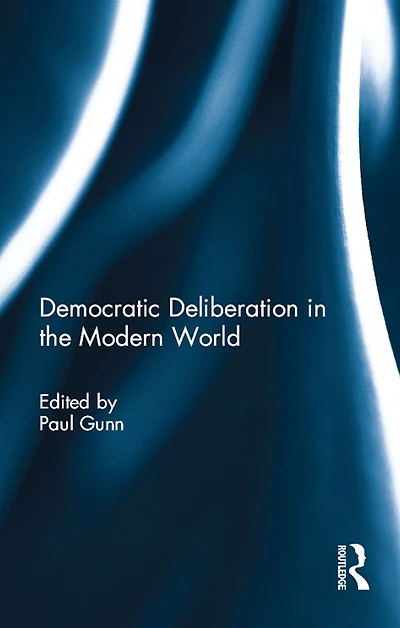 Democratic Deliberation the Modern World