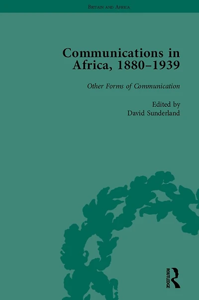 Communications Africa, 1880-1939, Volume 5