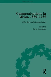 Communications Africa, 1880-1939, Volume 5