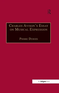 Charles Avison's Essay on Musical Expression: With Related Writings by William Hayes and Avison