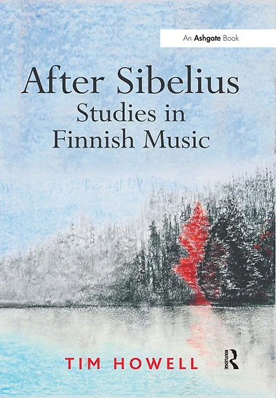 After Sibelius: Studies Finnish Music