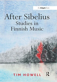 After Sibelius: Studies Finnish Music