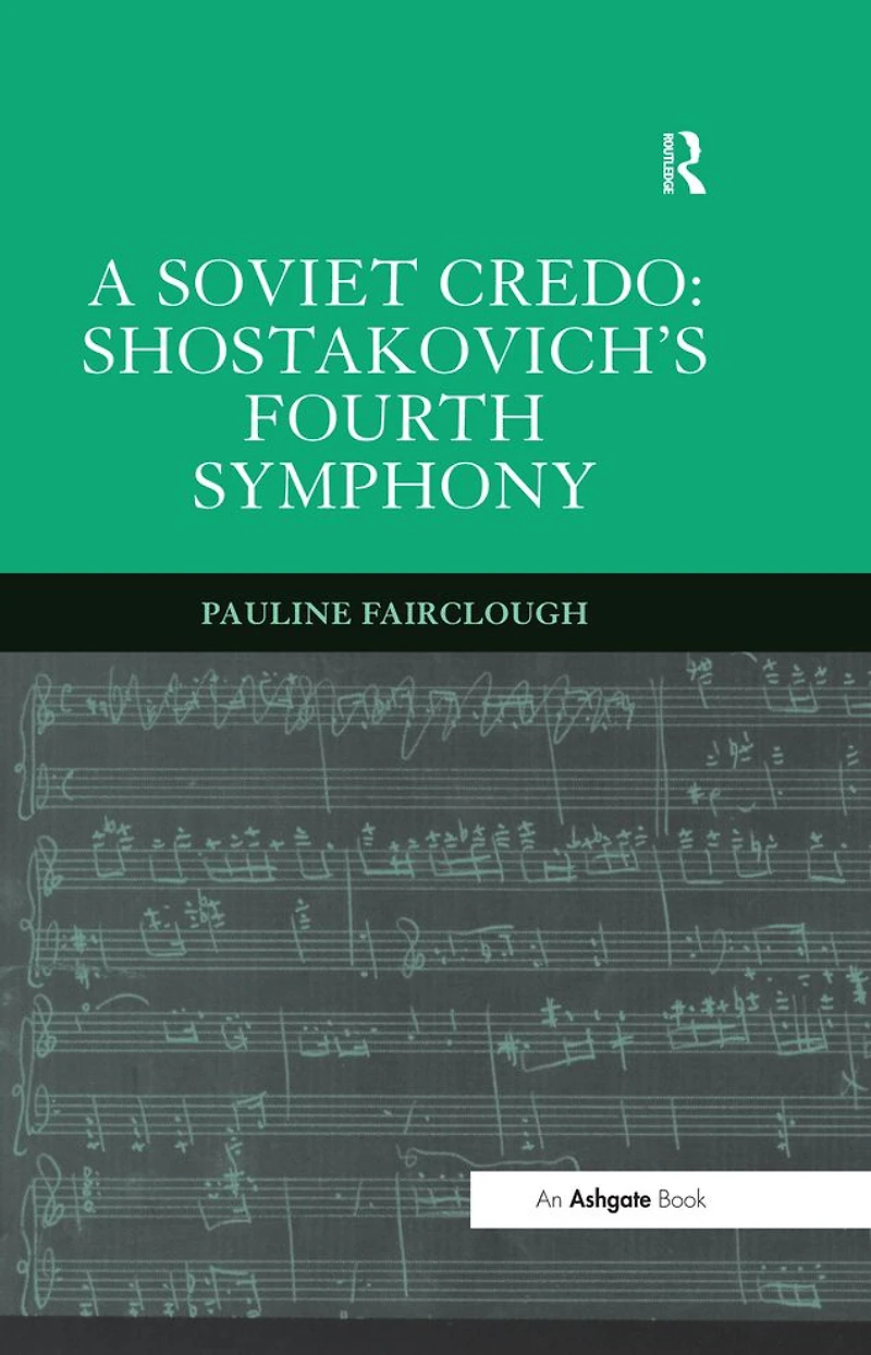 A Soviet Credo: Shostakovich's Fourth Symphony