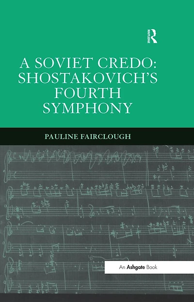 A Soviet Credo: Shostakovich's Fourth Symphony