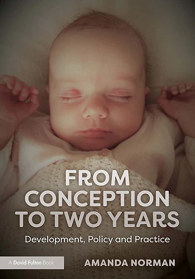 From Conception to Two Years: Development, Policy and Practice