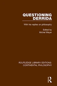 Questioning Derrida: With His Replies on Philosophy