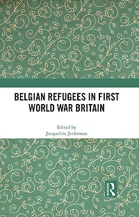 Belgian Refugees First World War Britain