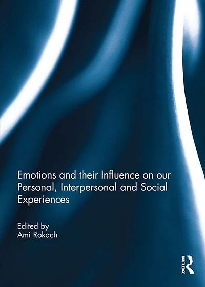 Emotions and their influence on our personal, interpersonal social experiences