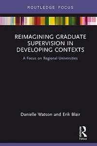 Reimagining Graduate Supervision Developing Contexts: A Focus on Regional Universities