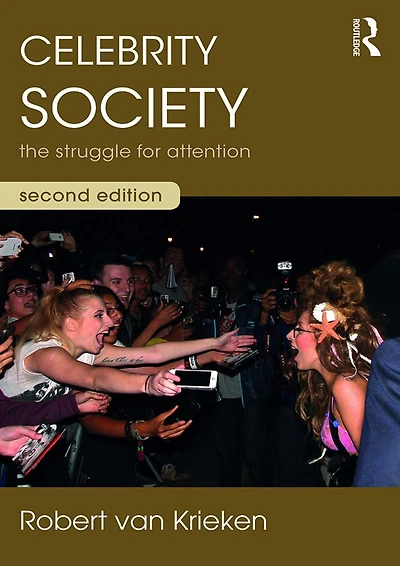 Celebrity Society: The Struggle for Attention