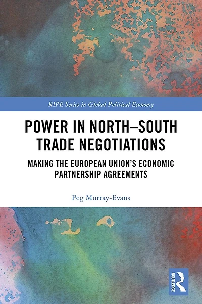 Power North-South Trade Negotiations: Making the European Union's Economic Partnership Agreements