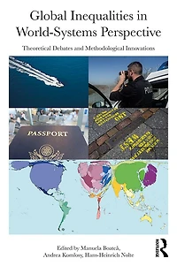 Global Inequalities World-Systems Perspective: Theoretical Debates and Methodological Innovations