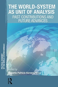 The World-System as Unit of Analysis: Past Contributions and Future Advances