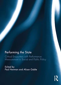 Performing the State: Critical encounters with performance measurement social and public policy
