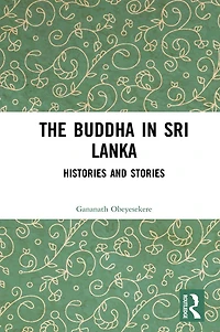 The Buddha Sri Lanka: Histories and Stories