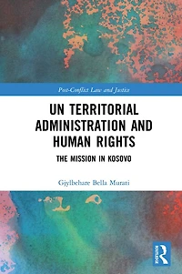UN Territorial Administration and Human Rights: The Mission Kosovo