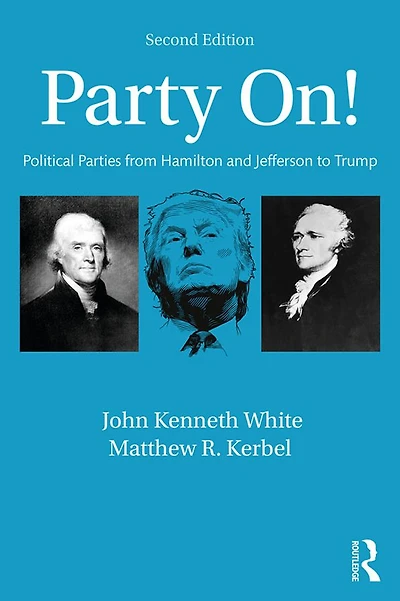 Party On!: Political Parties from Hamilton and Jefferson to Trump