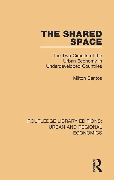 the Shared Space: Two Circuits of Urban Economy Underdeveloped Countries