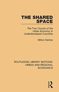 the Shared Space: Two Circuits of Urban Economy Underdeveloped Countries
