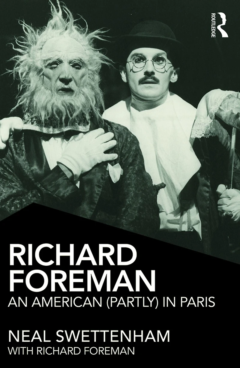 Richard Foreman: An American (Partly) Paris