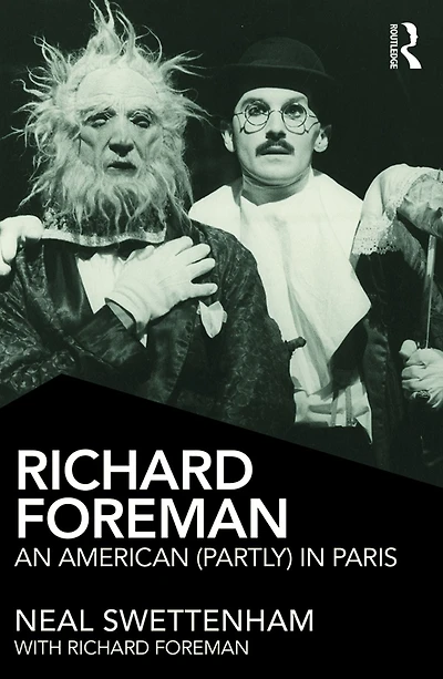 Richard Foreman: An American (Partly) Paris